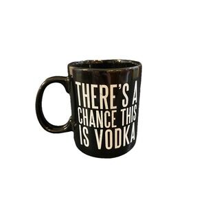 Stoneware Coffee Mug There's A‎ Chance This Is Vodka 20 Oz Primitives by Kathy